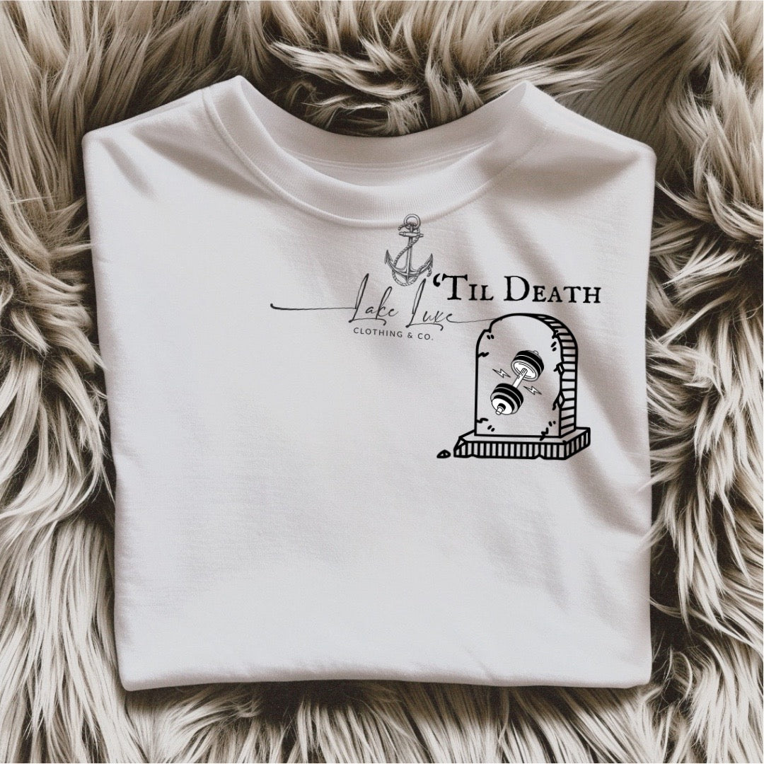 Til Death - made to order
