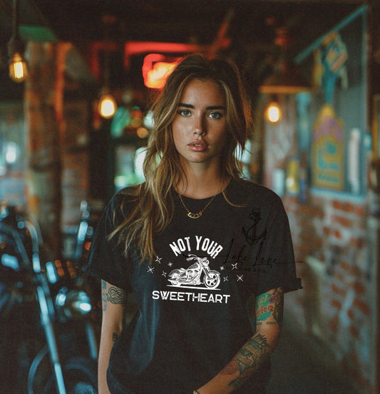 Not your Sweetheart - made to order