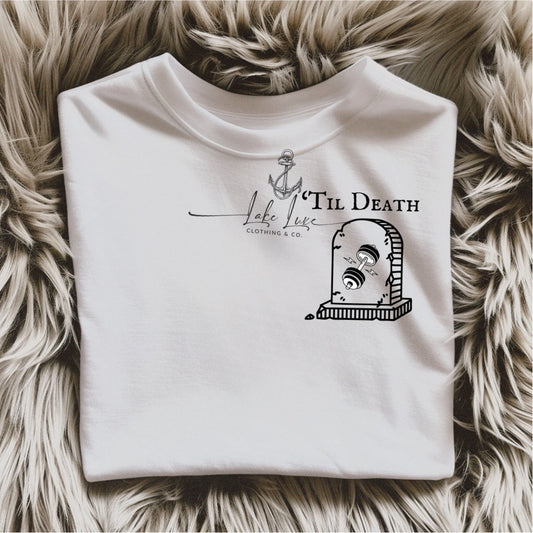 Til Death - made to order